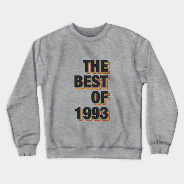 The Best Of 1993 Crewneck Sweatshirt by Dreamteebox